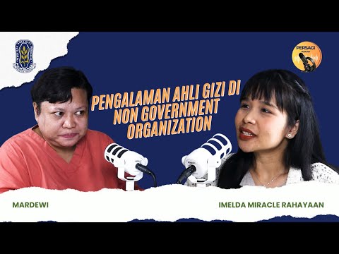 Pengalaman Ahli Gizi di NGO | PERSAGI Kabupaten Pacitan PODCAST Eps. 15